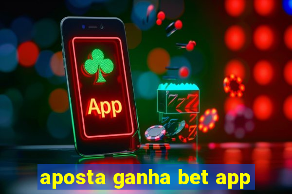 aposta ganha bet app